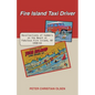 Fire Island Taxi Driver: Recollections of Summers on the Beach at Fabulous Fire Island, NY 1960-64 - Paperback