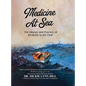 Medicine at Sea: The History and Practice of Medicine in the Field - Hardcover