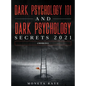 Dark Psychology 101 AND Dark Psychology Secrets 2021: (2 Books IN 1) - Hardcover