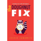 The Doughnut Fix - Hardcover