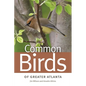 Common Birds of Greater Atlanta - Paperback