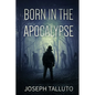 Born In The Apocalypse - Paperback