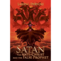 Satan the Anti-Christ and the False Prophet - Paperback