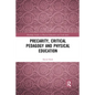 Precarity, Critical Pedagogy and Physical Education - Paperback