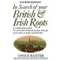 In Search of Your British & Irish Roots. Fourth Edition - Paperback