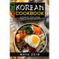 Korean Cookbook: Authentic Food From Korea In 75 Easy Recipes - Paperback