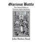 Glorious Battle: The Cultural Politics of Victorian Anglo-Catholicism - Paperback