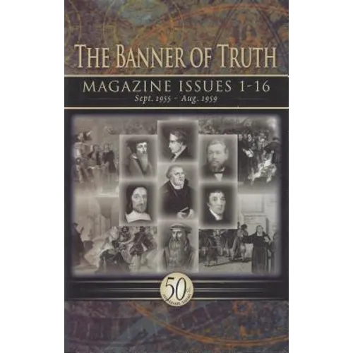 Banner of Truth: Magazine Issues 1-16 - Hardcover