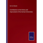 Contributions to the History and Improvement of the German Universities - Paperback