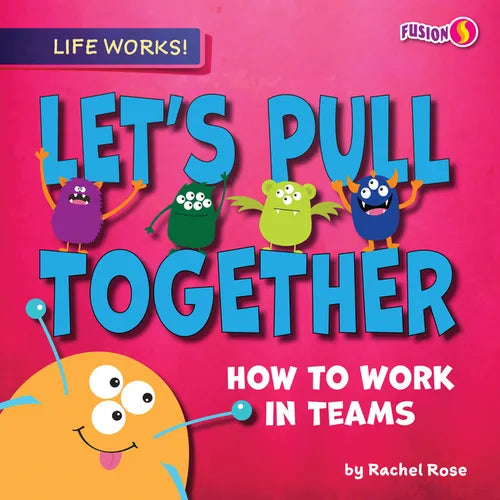 Let's Pull Together: How to Work in Teams - Library Binding