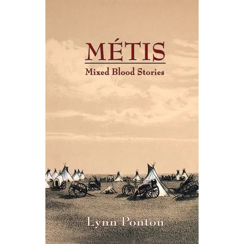 Metis: Mixed Blood Stories - Hardcover
