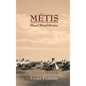 Metis: Mixed Blood Stories - Hardcover