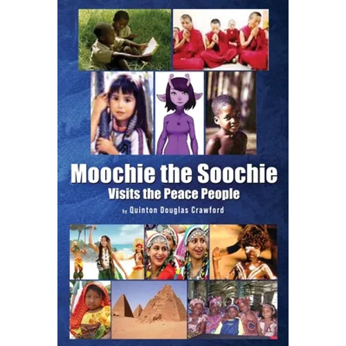 Moochie the Soochie: Visits the Peace People - Paperback