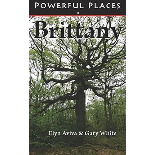 Powerful Places in Brittany - Paperback