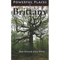 Powerful Places in Brittany - Paperback