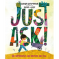 Just Ask!: Be Different, Be Brave, Be You - Hardcover