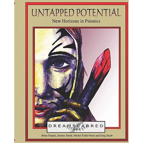 Untapped Potential: New Horizons In Psionics - Paperback