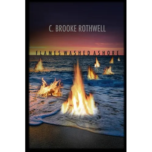Flames Washed Ashore - Paperback