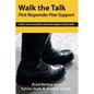 Walk the Talk: First Responder Peer Support - Paperback