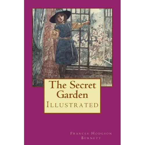 The Secret Garden: Illustrated - Paperback