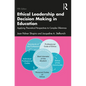 Ethical Leadership and Decision Making in Education: Applying Theoretical Perspectives to Complex Dilemmas - Paperback