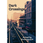 Dark Crossings - Paperback