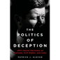 The Politics of Deception - Hardcover