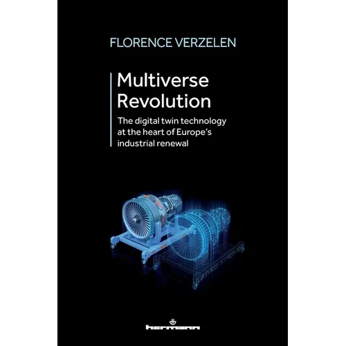 Multiverse Revolution: The digital twin technology at the heart of Europe's industrial renewal - Paperback