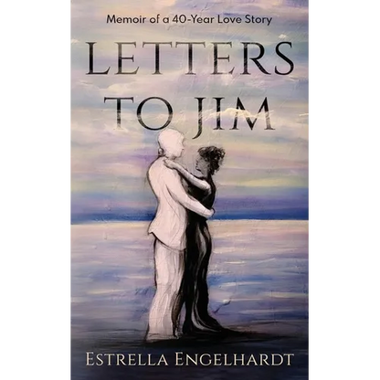 Letters to Jim: Memoir of a 40-Year Love Story - Paperback