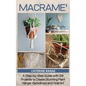 Macramé: A step-by-step guide with 29 projects to create stunning plant hanger backdrops and wall art - Hardcover