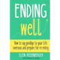 Ending Well: Advice for successful re-entry after living abroad - Paperback