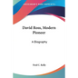 David Ross, Modern Pioneer: A Biography - Paperback