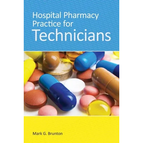 Hospital Pharmacy Practice for Technicians - Paperback