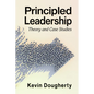 Principled Leadership: Theory and Case Studies - Paperback