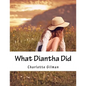 What Diantha Did - Paperback