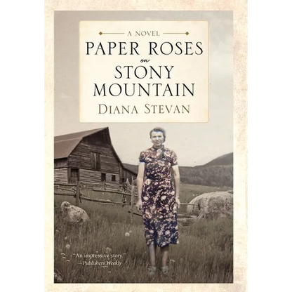 Paper Roses on Stony Mountain - Hardcover
