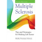 Multiple Sclerosis: Tips and Strategies for Making Life Easier - Paperback