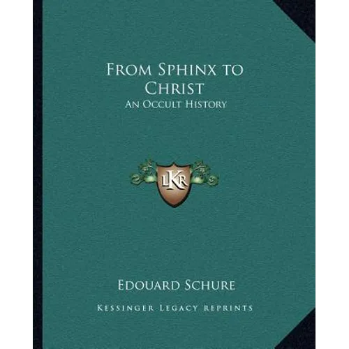 From Sphinx to Christ: An Occult History - Paperback