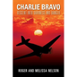 Charlie Bravo: Descent into Darkness and Danger - Paperback