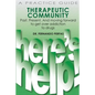 Therapeutic Community: Past. Present. And Moving Forward - Paperback