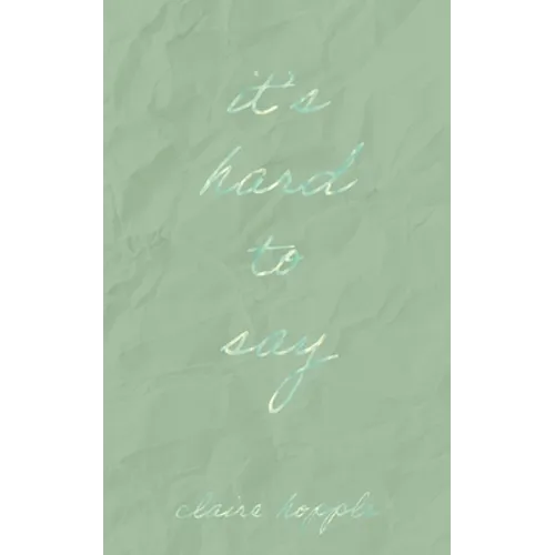 It's Hard to Say - Paperback