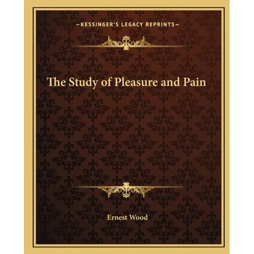 The Study of Pleasure and Pain - Paperback