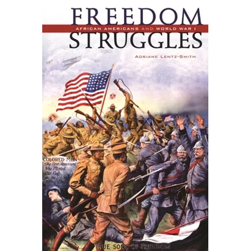 Freedom Struggles: African Americans and World War I - Paperback