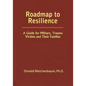 Roadmap to Resilience: A Guide for Military Trauma Victims and Their Families - Paperback