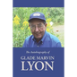 The Autobiography of Glade Marvin Lyon - Paperback