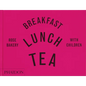 Breakfast, Lunch, Tea with Children: Rose Bakery - Hardcover