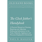 The Clock Jobber's Handybook - A Practical Manual on Cleaning, Repairing and Adjusting: Embracing Information on the Tools, Materials, Appliances and - Paperback