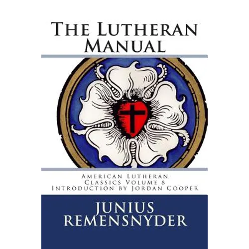 The Lutheran Manual - Paperback