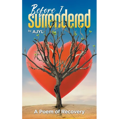 Before I Surrendered: A Poem of Recovery - Paperback
