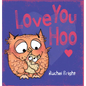Love You Hoo - Hardcover